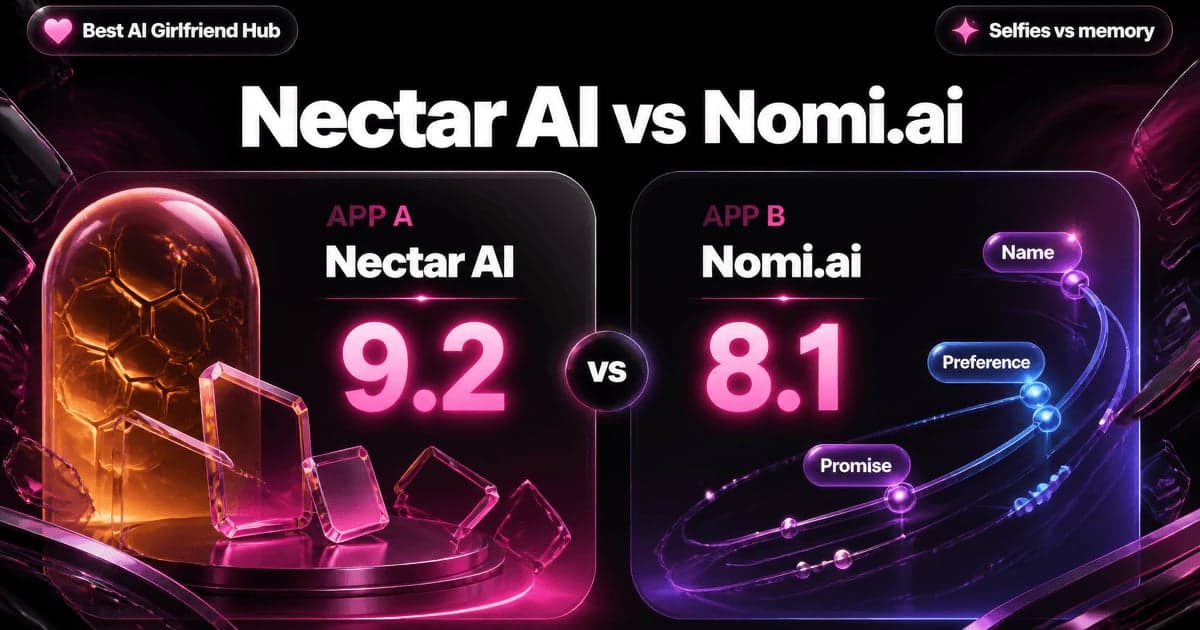Nectar AI vs Nomi.ai: NSFW Polish vs Memory comparison card
