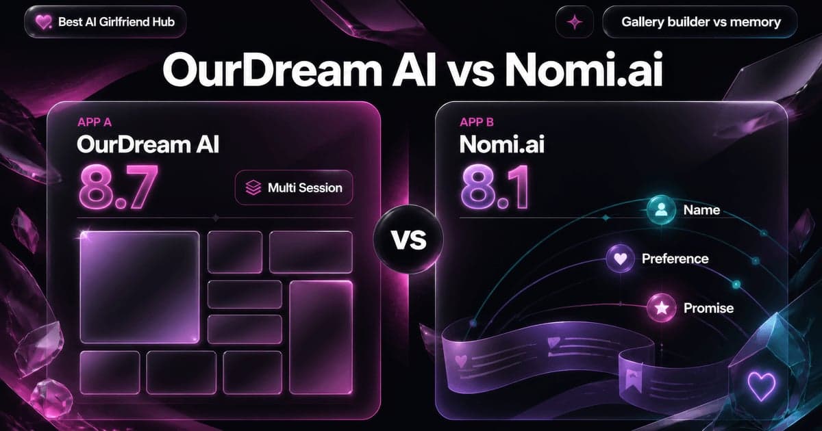 OurDream AI vs Nomi.ai: Gallery Builder vs Memory comparison card