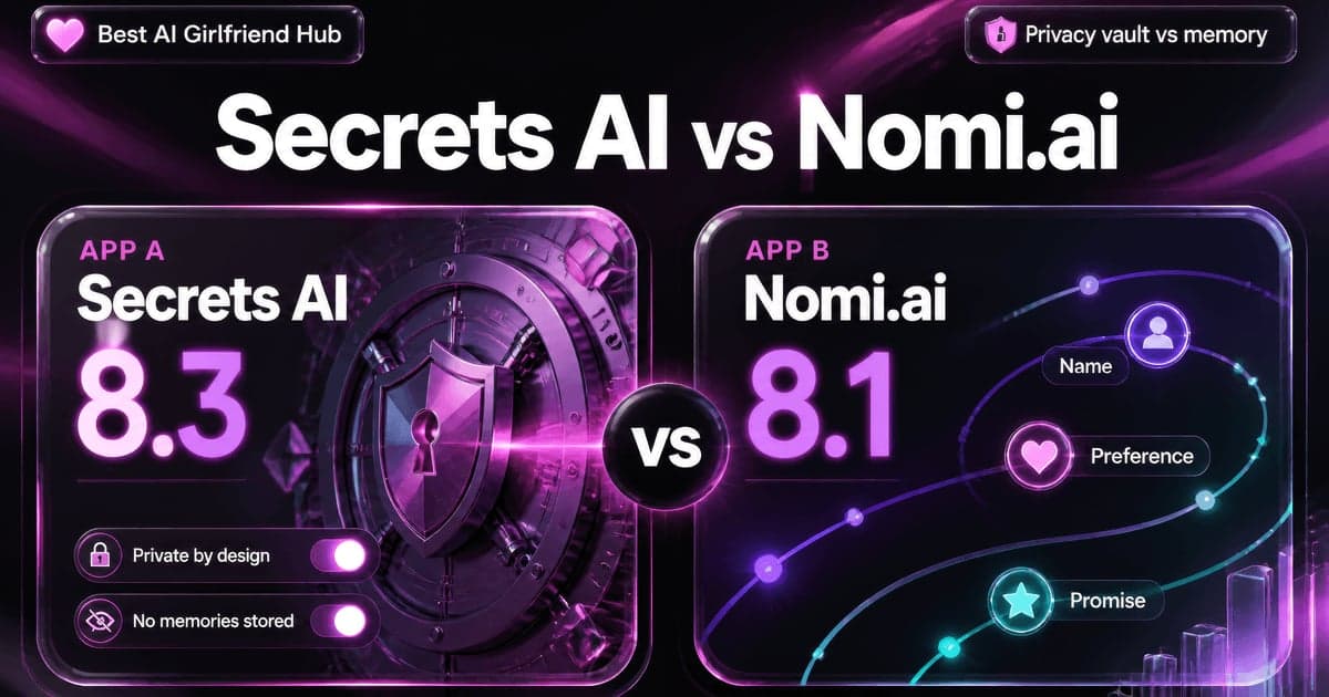 Secrets AI vs Nomi.ai: Privacy vs Memory First comparison card